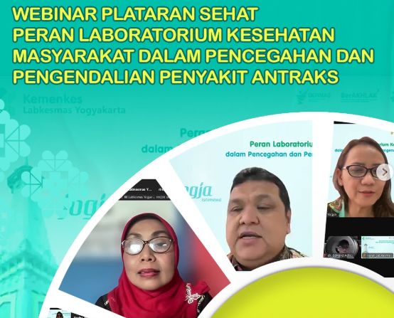 Webinar Plataran Sehat Peran Laboratorium Kesehatan Masyarakat dalam Pencegahan dan Pengendalian Penyakit Antraks