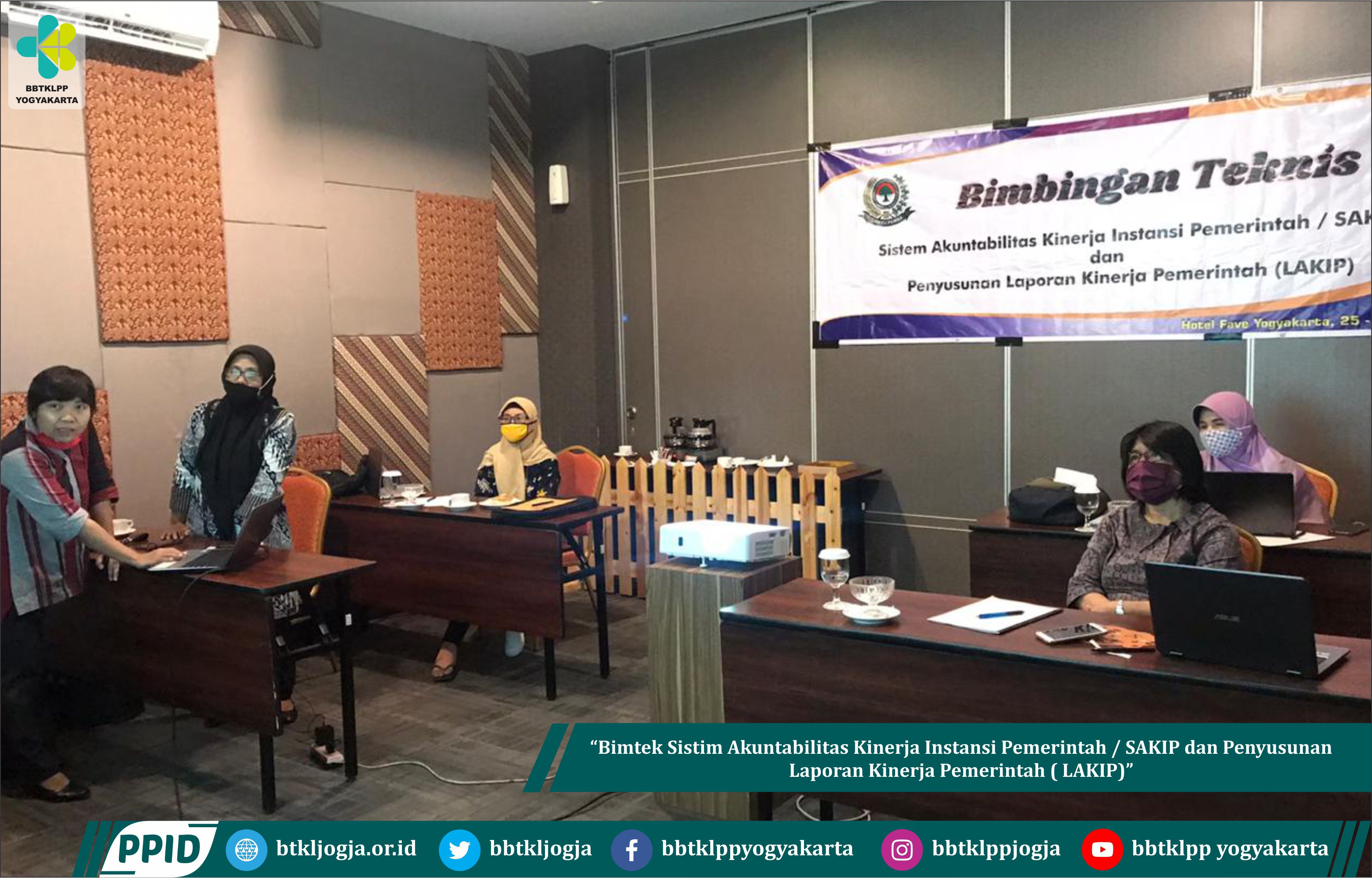 Bimtek Sistim Akuntabilitas Kinerja Instansi Pemerintah / SAKIP dan Penyusunan Laporan Kinerja Pemerintah ( LAKIP)